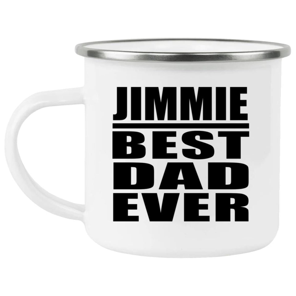 Jimmie Best Dad Ever - 12oz Camping Mug