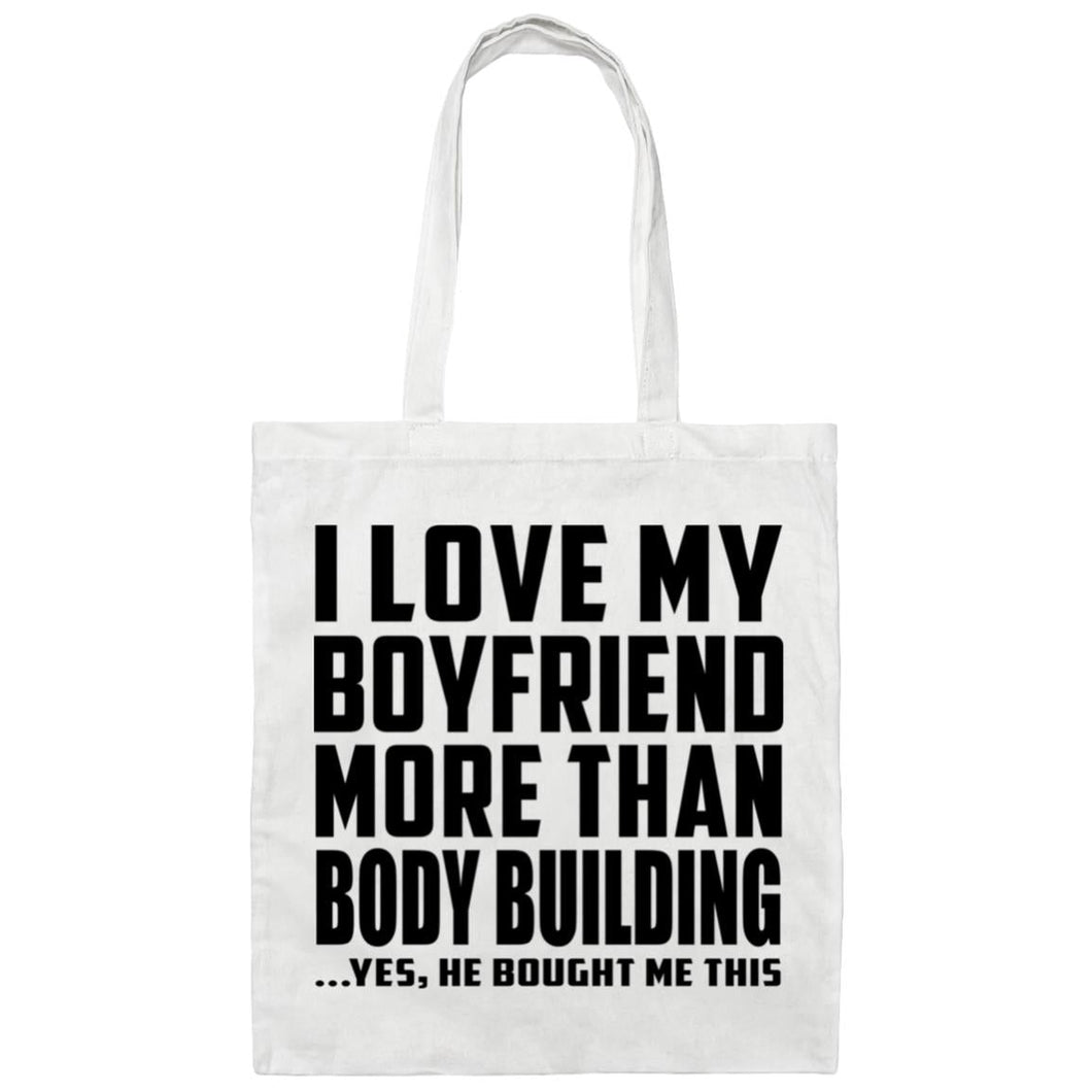 I Love My Boyfriend More Than Body Building - Tote Bag White