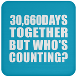 84th Anniversary 30,660 Days Together But Who's Counting - Drink Coaster