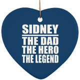 Sidney The Dad The Hero The Legend - Heart Ornament