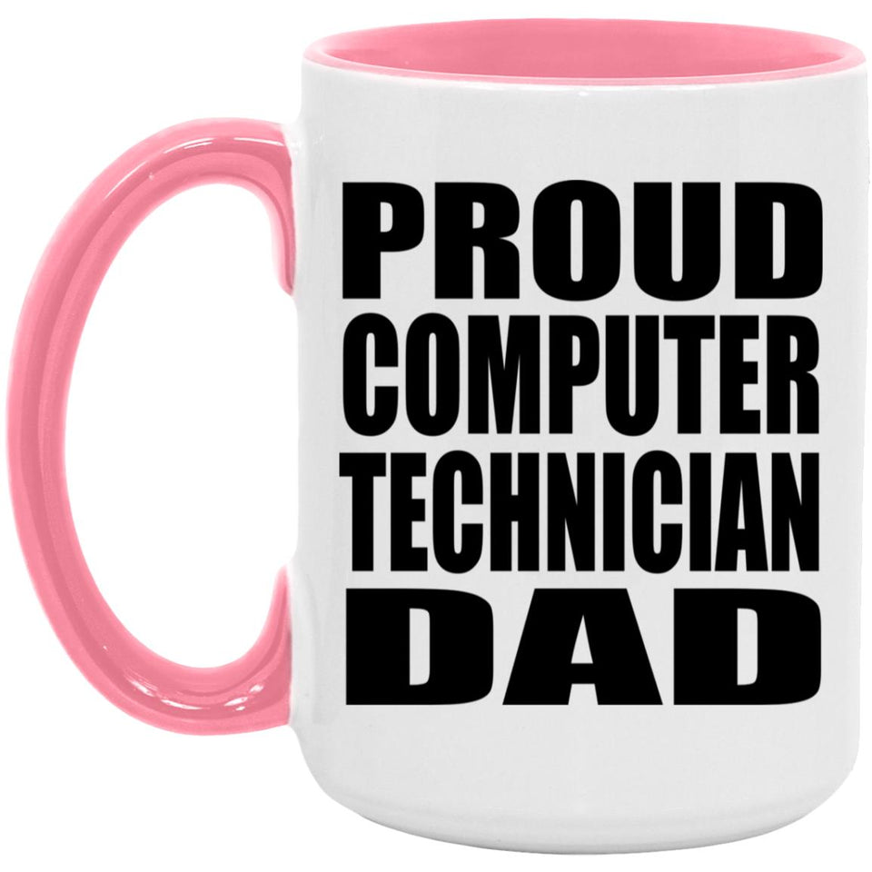 Proud Computer Technician Dad - 15oz Accent Mug Pink