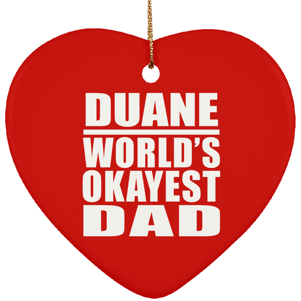 Duane World's Okayest Dad - Heart Ornament