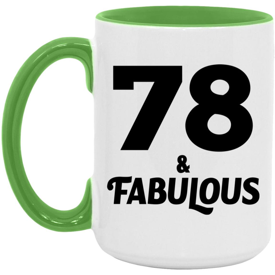 78th Birthday 78 & Fabulous - 15oz Accent Mug Green