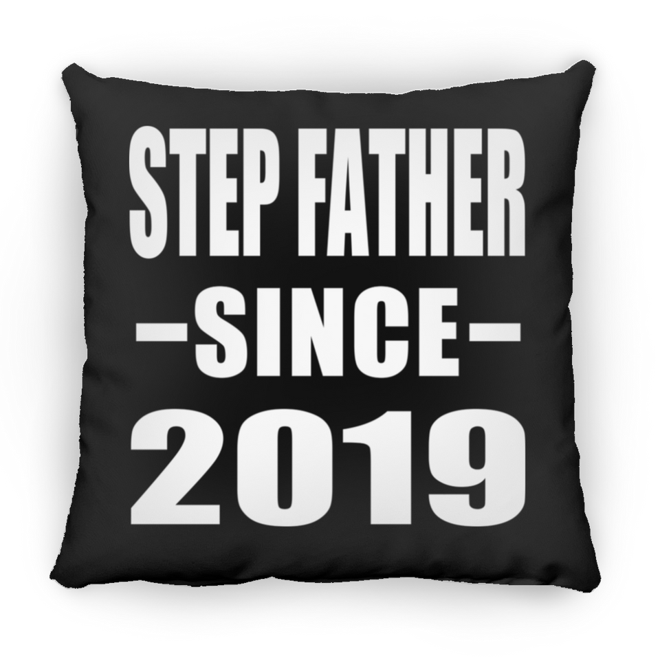 Step Father Since 2019 - Throw Pillow Black