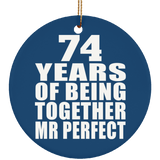 74th Anniversary 74 Years Of Being Mr Perfect - Circle Ornament