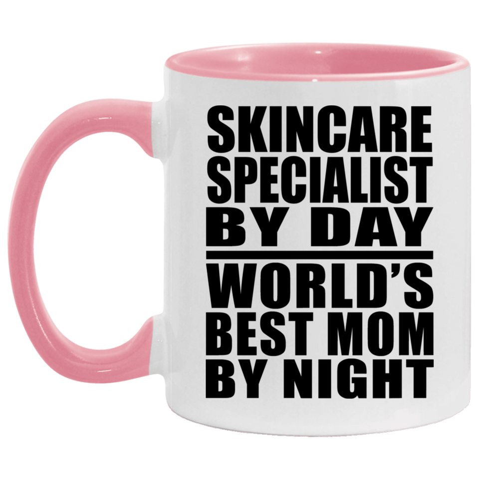 Skincare Specialist By Day World's Best Mom By Night - 11oz Accent Mug Pink