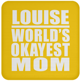 Louise World's Okayest Mom - Drink Coaster