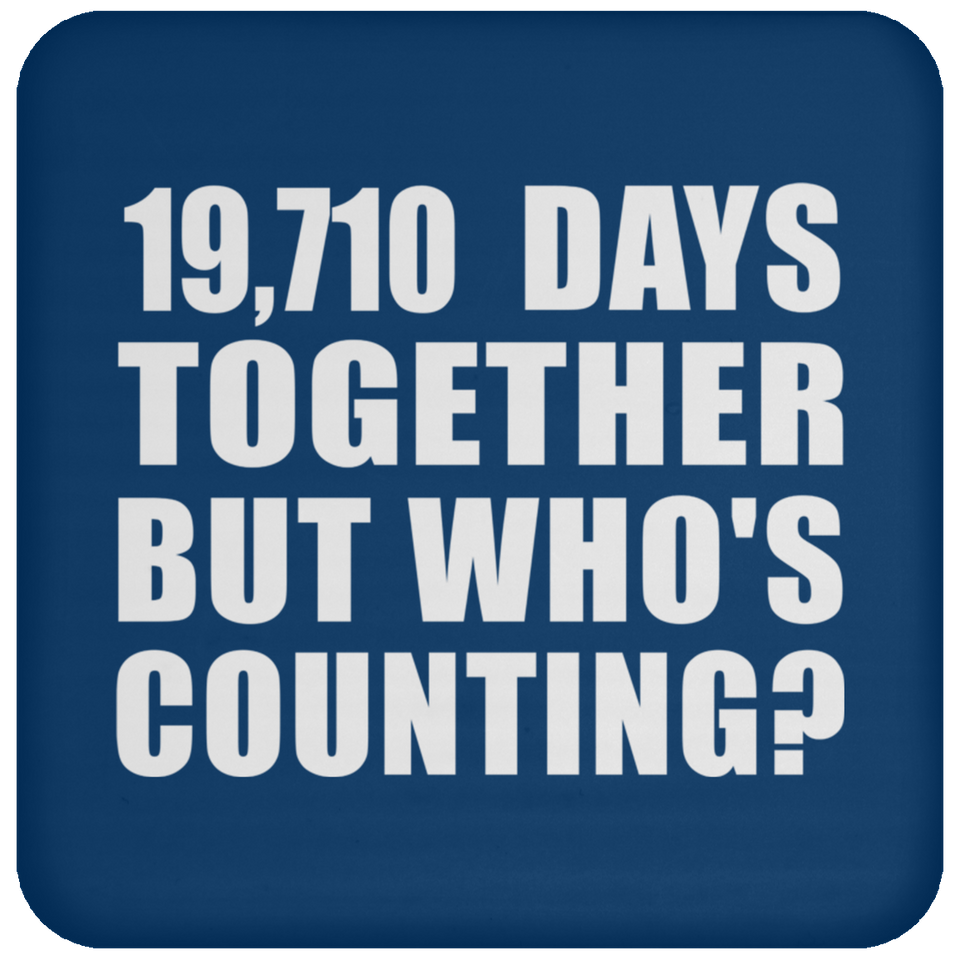 54th Anniversary 19,710 Days Together But Who's Counting - Drink Coaster