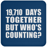 54th Anniversary 19,710 Days Together But Who's Counting - Drink Coaster