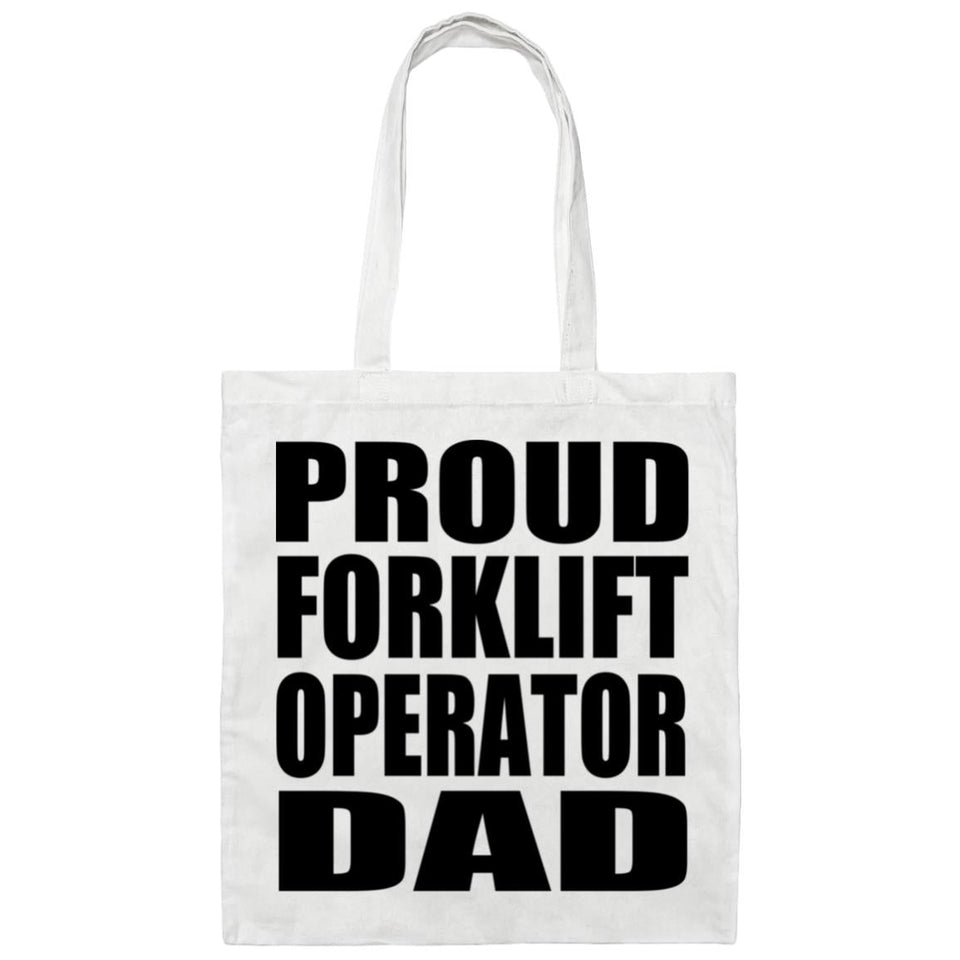 Proud Forklift Operator Dad - Tote Bag White