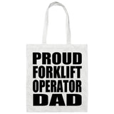 Proud Forklift Operator Dad - Tote Bag White