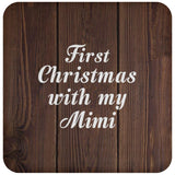 First Christmas With My Mimi - Drink Coaster D