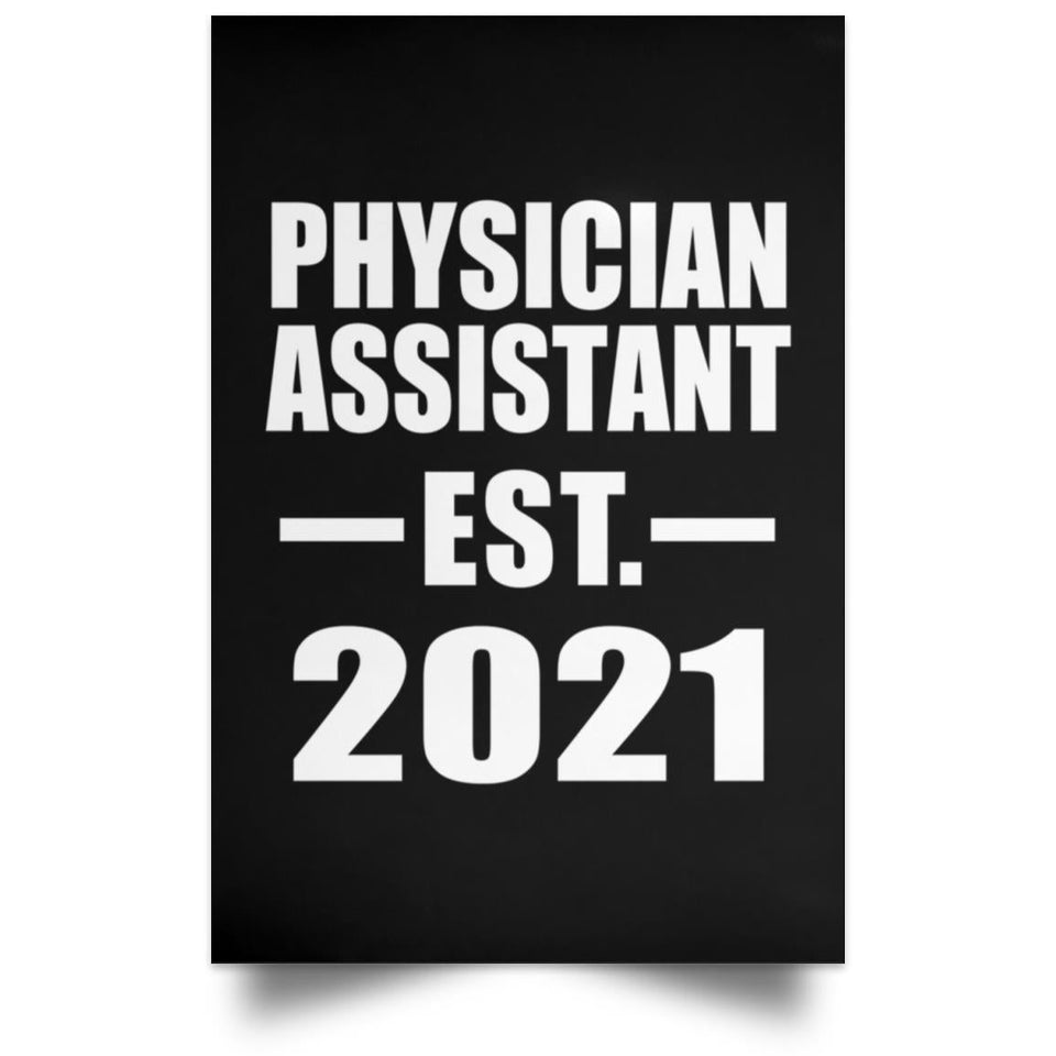 Physician Assistant Established EST. 2021 - Poster Portrait