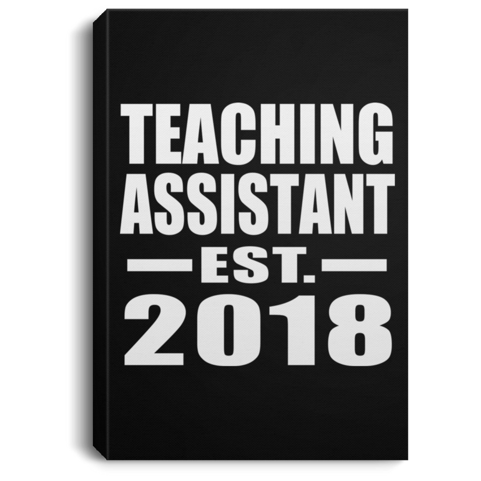 Teaching Assistant Established EST. 2018 - Canvas Portrait