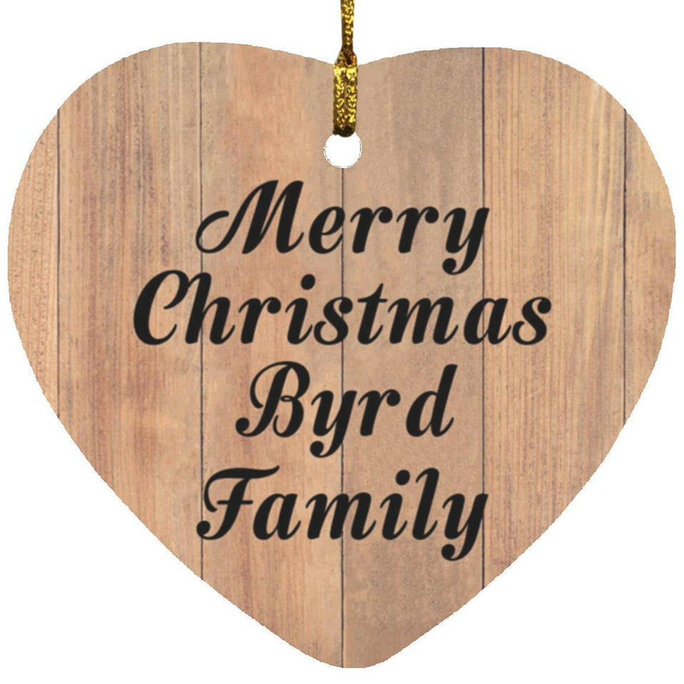 Merry Christmas Byrd Family - Heart Ornament C