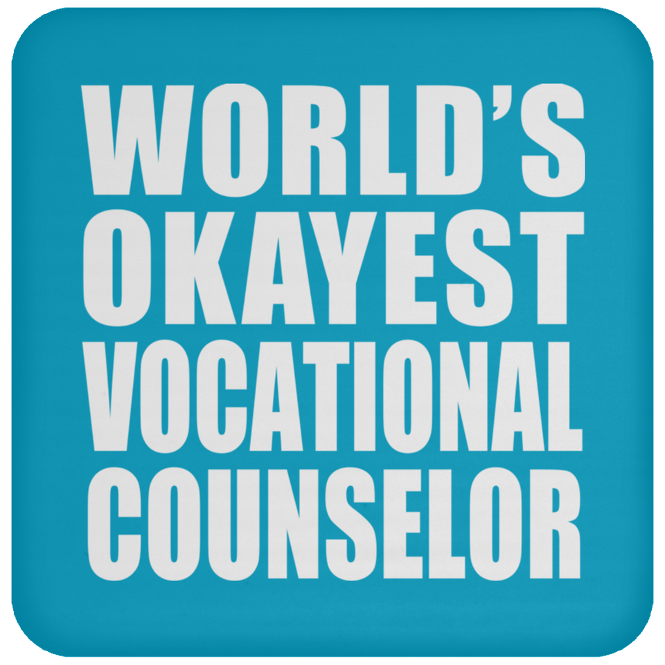 World's Okayest Vocational Counselor - Drink Coaster