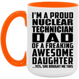 Proud Nuclear Technician Dad Of Awesome Daughter - 15oz Accent Mug Orange
