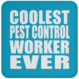 Coolest Pest Control Worker Ever - Drink Coaster