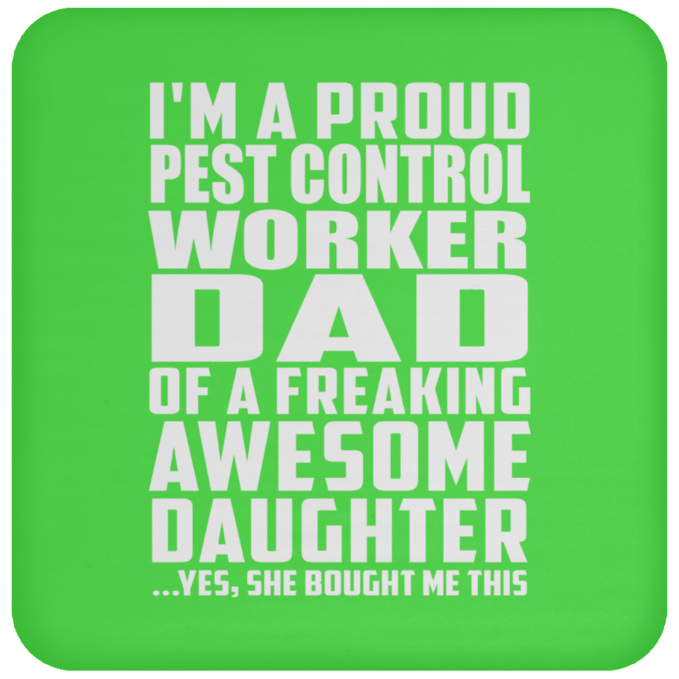 Proud Pest Control Worker Dad Of Awesome Daughter - Drink Coaster