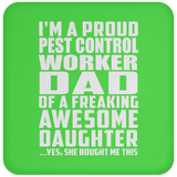 Proud Pest Control Worker Dad Of Awesome Daughter - Drink Coaster
