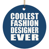 Coolest Fashion Designer Ever - Circle Ornament