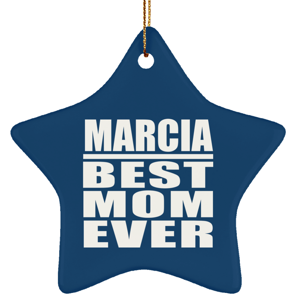 Marcia Best Mom Ever - Star Ornament