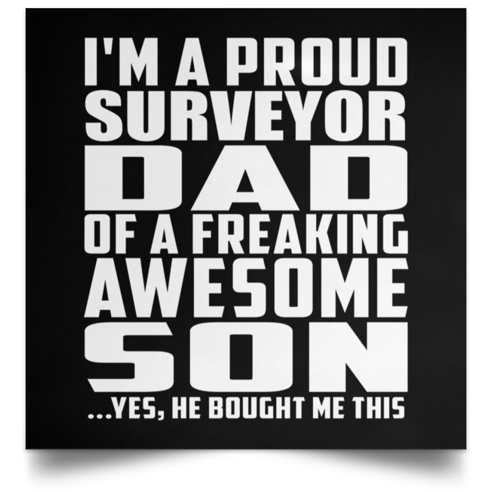 Proud Surveyor Dad Of Awesome Son - Poster Square