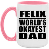 Felix World's Okayest Dad - 15oz Accent Mug Pink