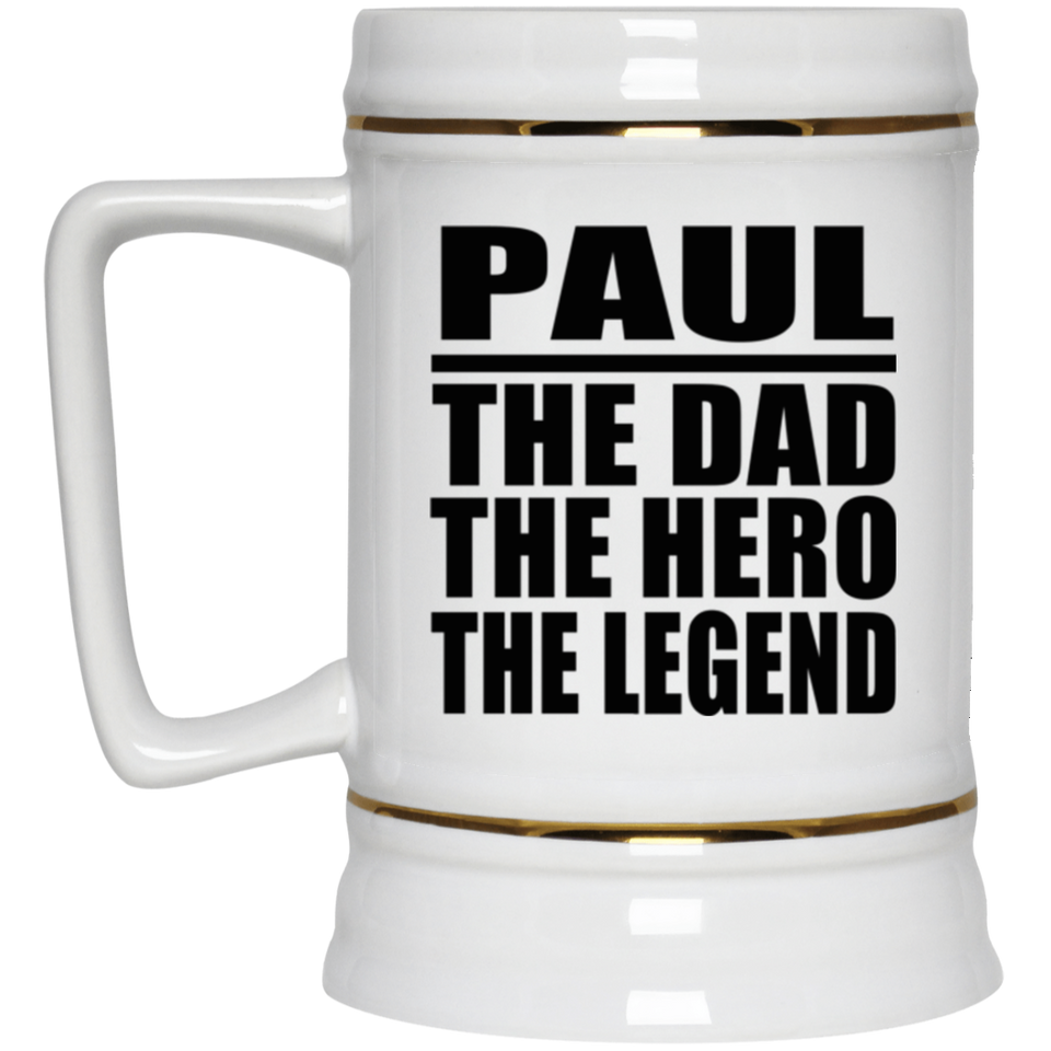 Paul The Dad The Hero The Legend - Beer Stein