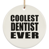 Coolest Dentist Ever - Circle Ornament