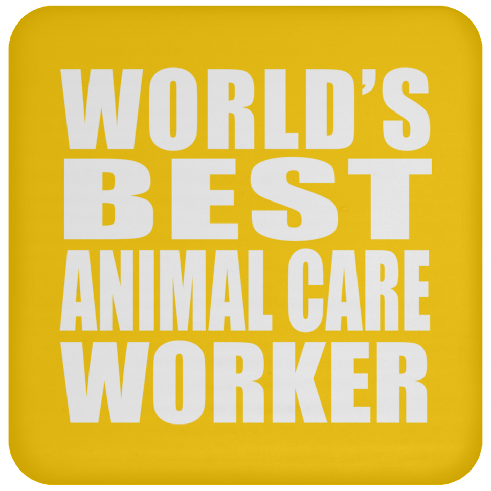 World's Best Animal Care Worker - Drink Coaster
