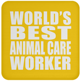 World's Best Animal Care Worker - Drink Coaster