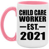 Child Care Worker Established EST. 2021 - 15oz Accent Mug Pink