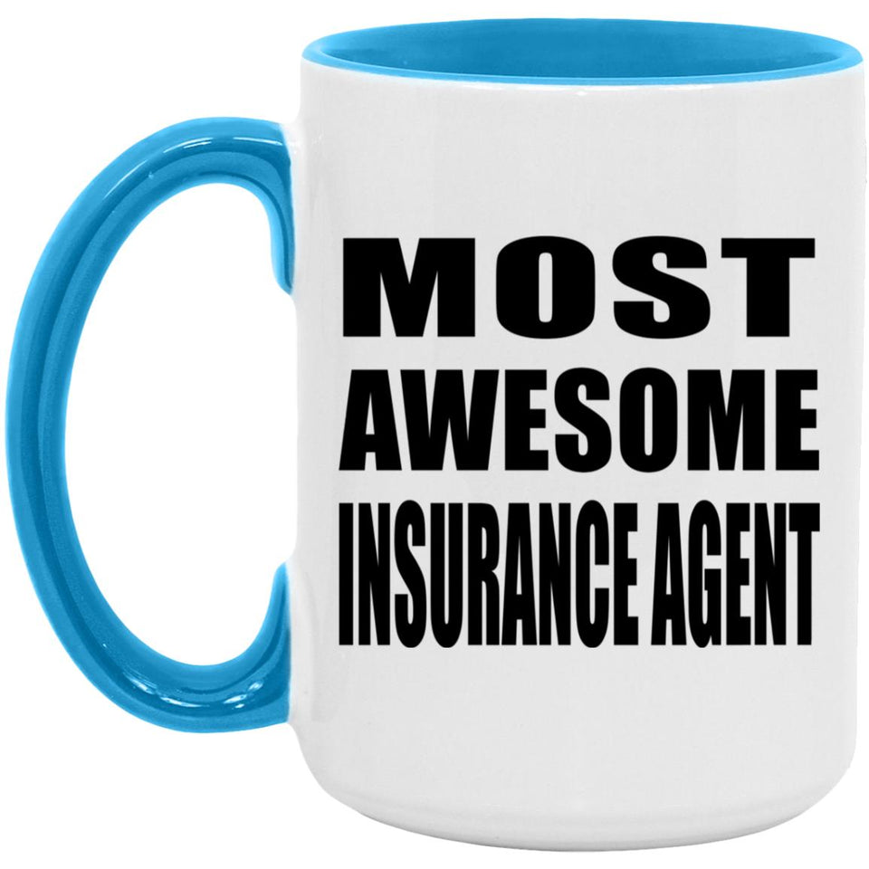 Most Awesome Insurance Agent - 15oz Accent Mug Blue