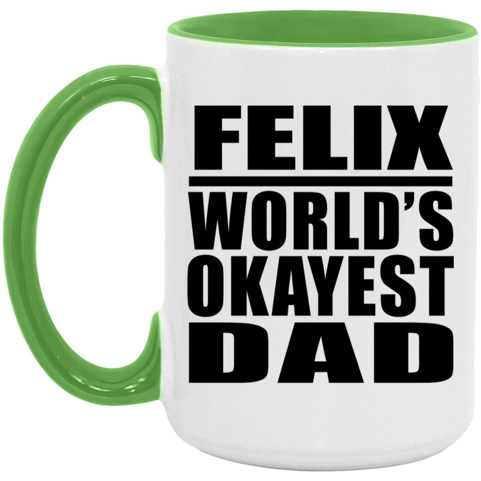 Felix World's Okayest Dad - 15oz Accent Mug Green