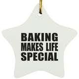 Baking Makes Life Special - Star Ornament