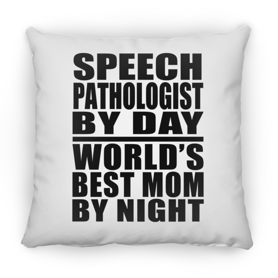 Speech Pathologist By Day World's Best Mom By Night - Throw Pillow