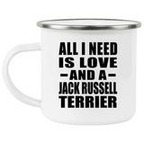 All I Need Is Love And A Jack Russell Terrier - 12oz Camping Mug