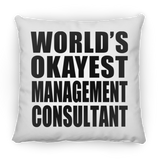 World's Okayest Management Consultant - Throw Pillow