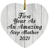 First Year As An Amazing Step Mother 2021 - Heart Ornament F