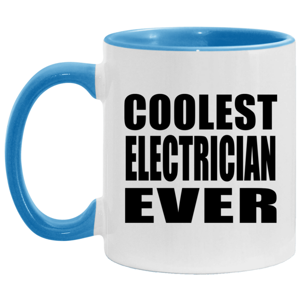 Coolest Electrician Ever - 11oz Accent Mug Blue