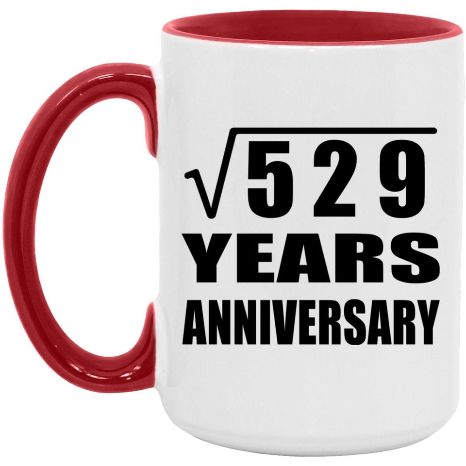 23rd Anniversary Square Root of 529 Years Anniversary - 15oz Accent Mug Red