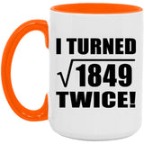 86th Birthday I Turned Square Root of 1849 Twice - 15oz Accent Mug Orange