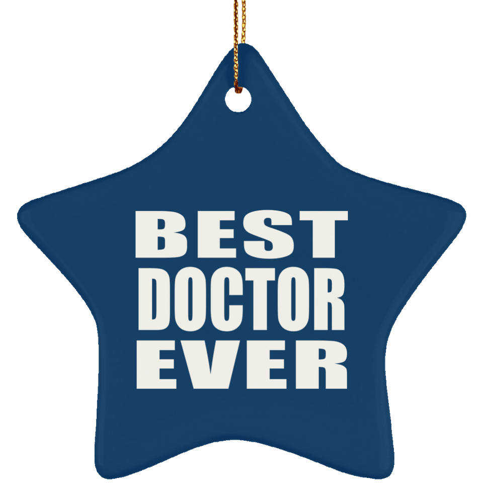 Best Doctor Ever - Star Ornament