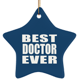 Best Doctor Ever - Star Ornament