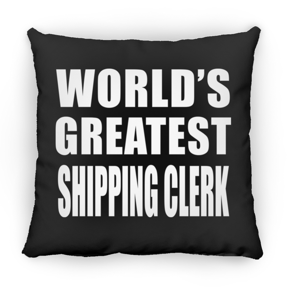 World's Greatest Shipping Clerk - Throw Pillow Black