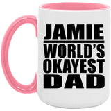 Jamie World's Okayest Dad - 15oz Accent Mug Pink