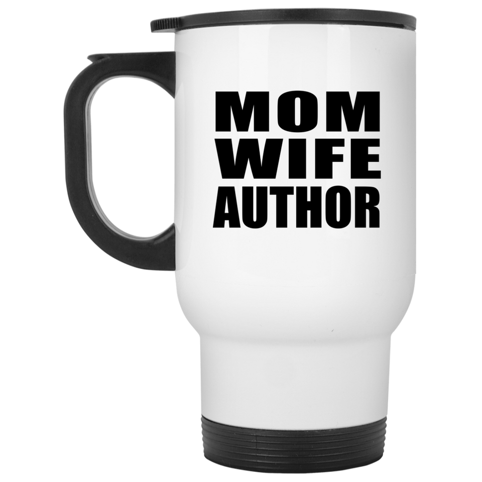 Mom Wife Author - White Travel Mug