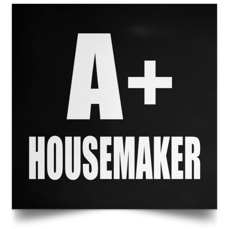 A+ Housemaker - Poster Square