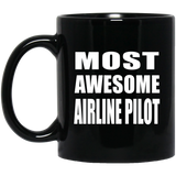 Most Awesome Airline Pilot - 11 Oz Coffee Mug Black